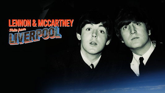 Lennon & McCartney: Hello From Liverpool