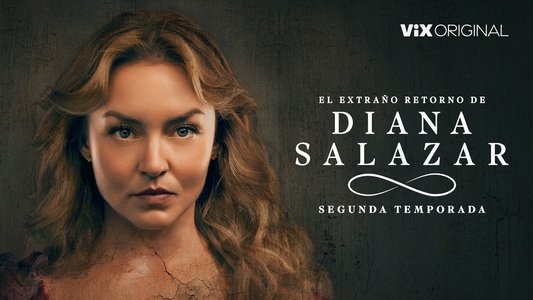 El extraño retorno de Diana Salazar
