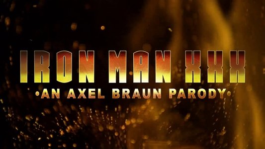 Iron Man XXX: An Axel Braun Parody