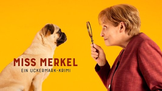 Miss Merkel - Ein Uckermark-Krimi