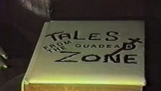 Tales from the Quadead Zone