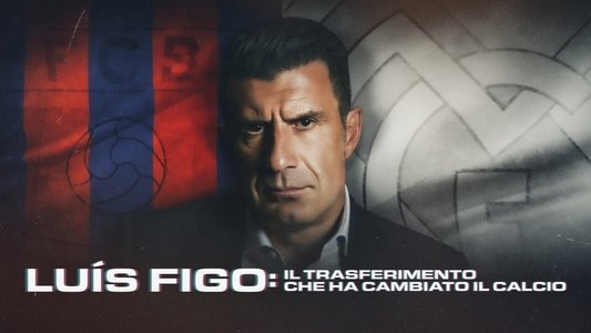 The Figo Affair: The Transfer That Changed Football