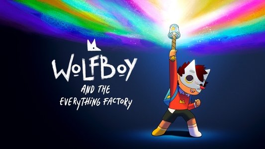Wolfboy and the Everything Factory