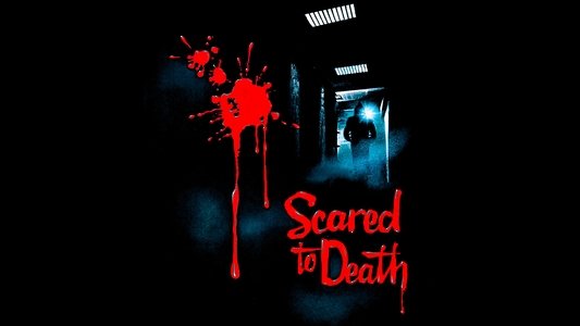 Scared to Death