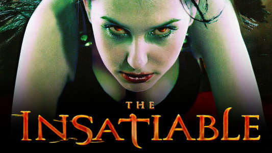 The Insatiable