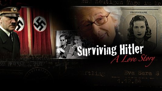 Surviving Hitler: A Love Story