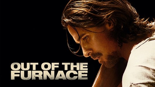 Out of the Furnace