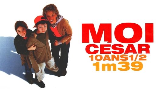 Moi César, 10 ans 1/2, 1,39 m