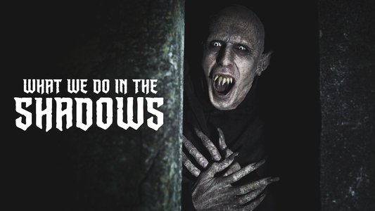 What We Do in the Shadows