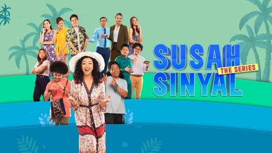 Susah Sinyal: The Series