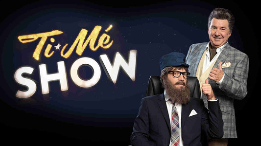 Ti-Mé Show
