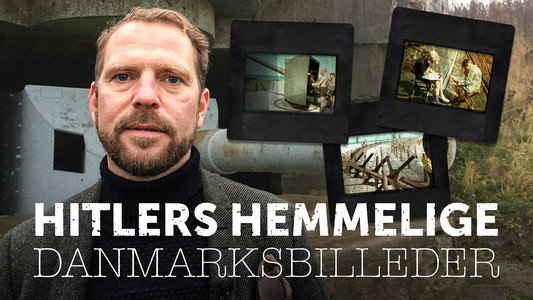 Hitlers hemmelige danmarksbilleder