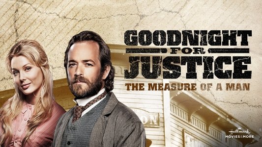 Goodnight for Justice: The Measure of a Man