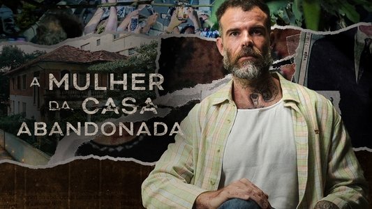 A Mulher da Casa Abandonada