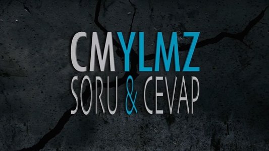 CMYLMZ: Soru & Cevap