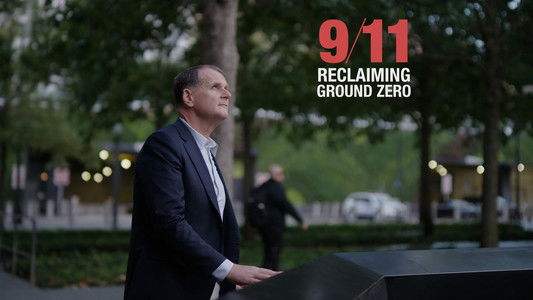 9/11: Reclaiming Ground Zero