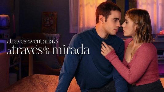 A través de mi ventana 3: A través de tu mirada