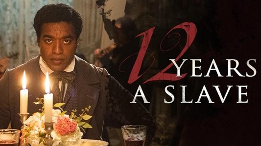 12 Years a Slave