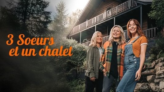 3 Soeurs et un Chalet