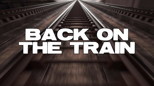 Back On The Train