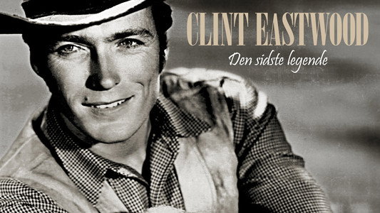 Clint Eastwood, la dernière légende
