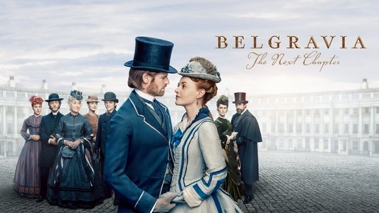 Belgravia: The Next Chapter
