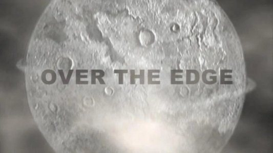Over the Edge: The Story of 