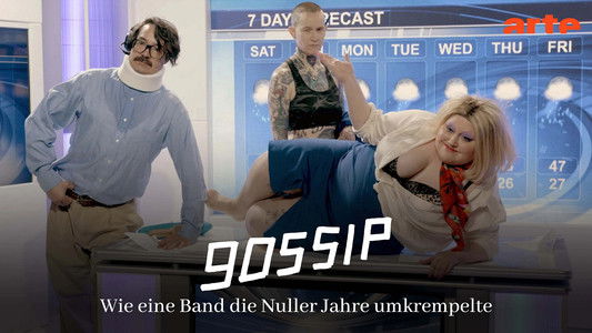 Gossip - Wie eine Band die Nuller Jahre umkrempelte