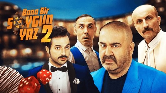 Bana Bir Soygun Yaz 2