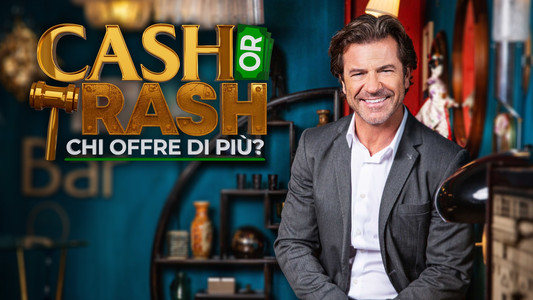 Cash Or Trash - Chi offre di più?