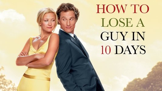 How to Lose a Guy in 10 Days