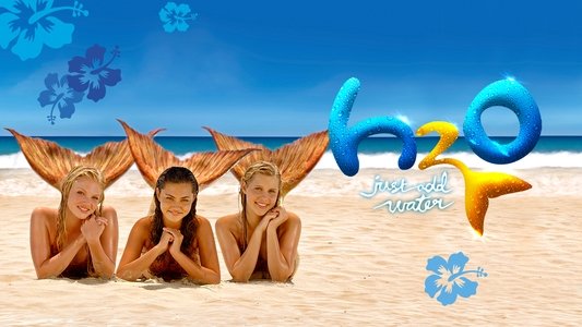 H2O: Just Add Water