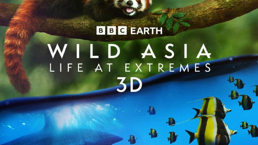 Wild Asia: Life at Extremes