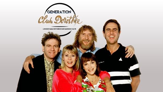 Génération Club Dorothée - L'incroyable histoire d'une émission culte