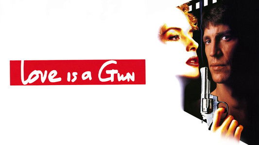 Love Is a Gun