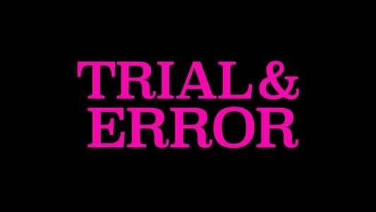Trial & Error