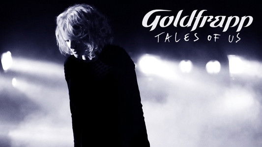 Goldfrapp: Tales Of Us