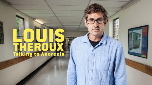 Louis Theroux: Talking to Anorexia