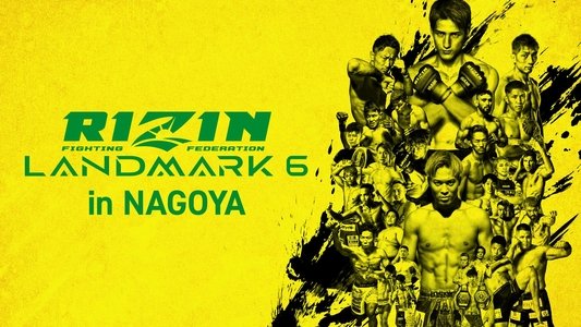 For Japan presents RIZIN LANDMARK 6 in NAGOYA