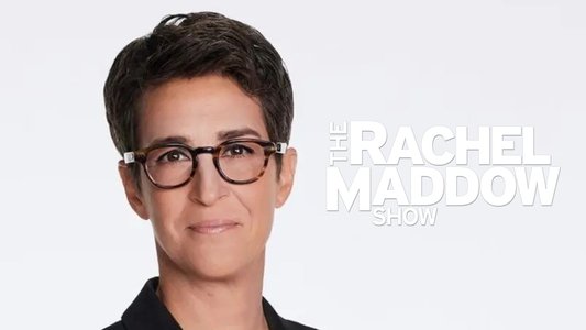 The Rachel Maddow Show