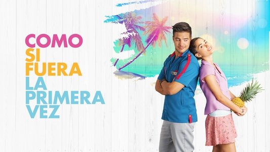 Como si Fuera la Primera Vez