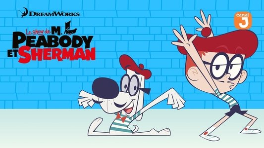 The Mr. Peabody & Sherman Show