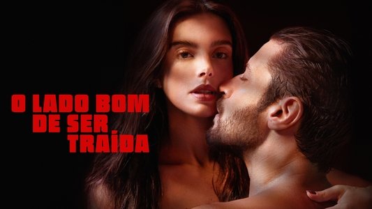 O Lado Bom de Ser Traída