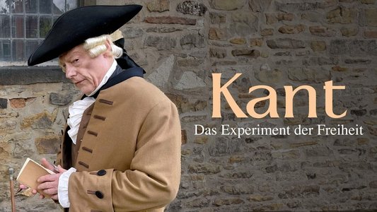 Kant - Das Experiment der Freiheit