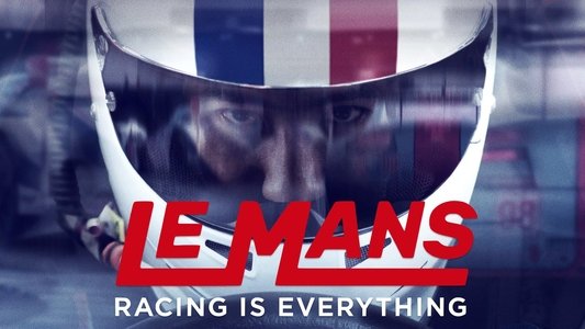Le Mans: Racing Is Everything