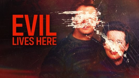 Evil Lives Here