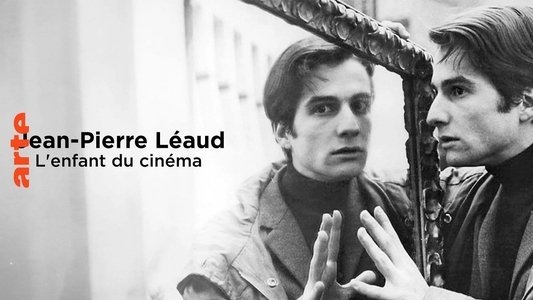 Le Cinéma de Jean-Pierre Léaud