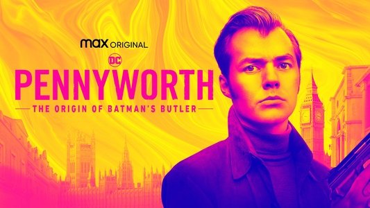 Pennyworth: The Origin of Batman's Butler