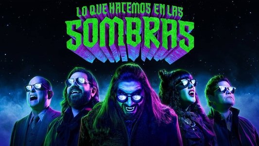 What We Do in the Shadows