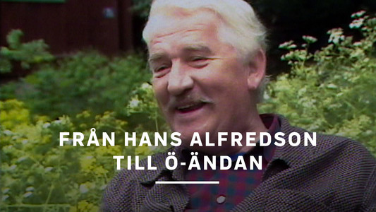 Från Hans Alfredson till ö-ändan